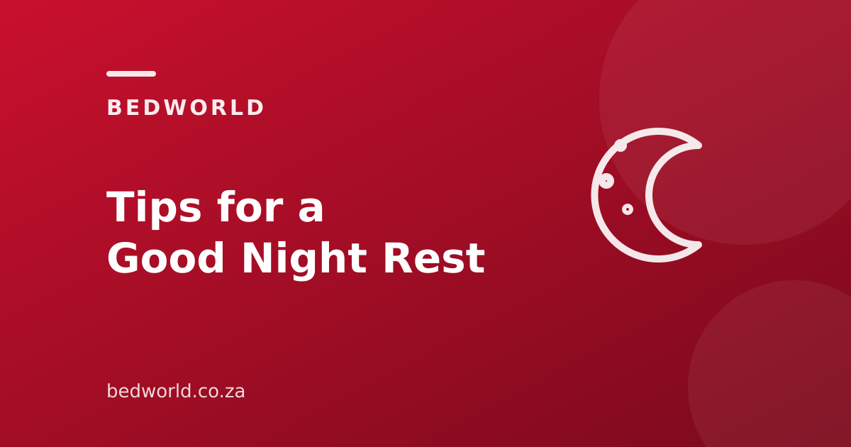 Tips for a Good Night Rest: Sleep Better — Bedworld