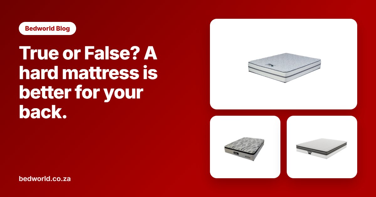 True or False? A hard mattress is better for your back.
